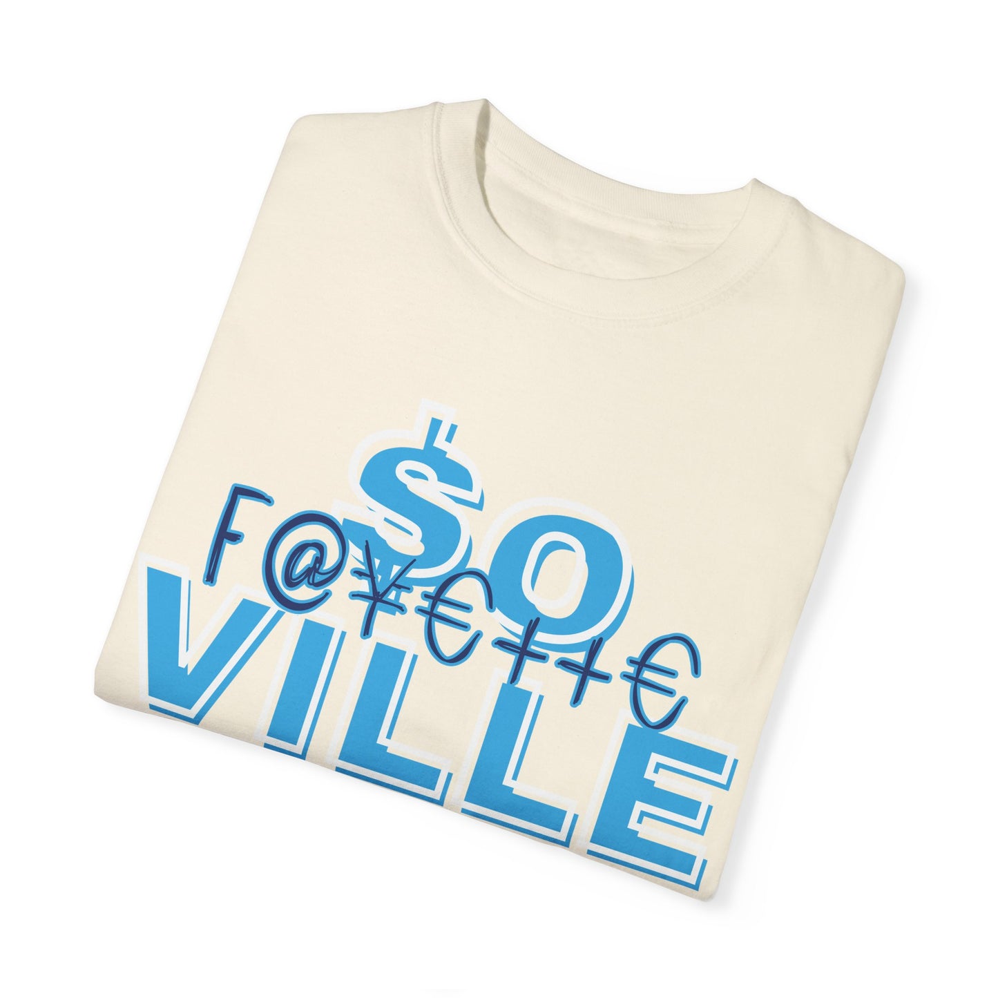 $o Ville Design-Unisex Garment-Dyed T-Shirt