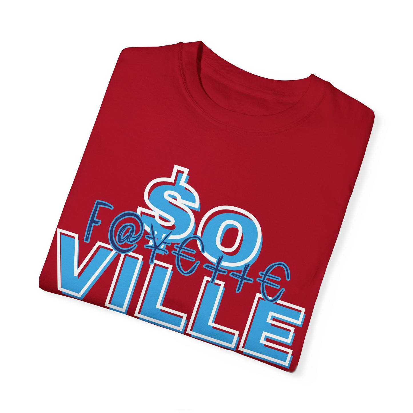 $o Ville Design-Unisex Garment-Dyed T-Shirt
