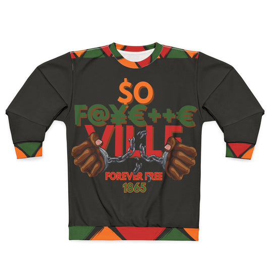 Pan-African Unisex Sweatshirt: Fayetteville Forever Free Graphic Sweatshirt