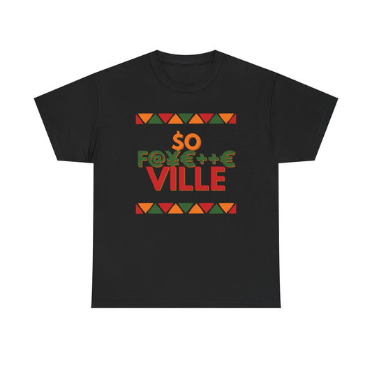 Pan African Unisex Heavy Cotton Tee - So F@yette Ville Graphic T-Shirt